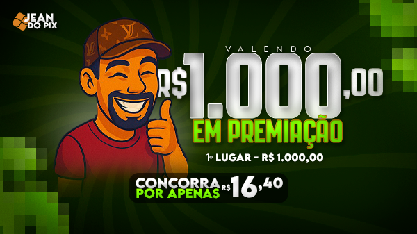 4º EDIÇÃO R$ 1.000,00 MIL REAIS NO PIX