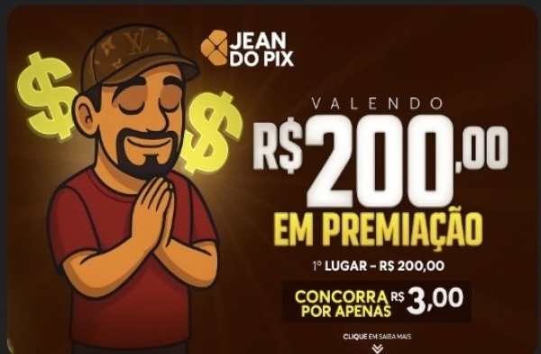 4° R$ 200,00 REAIS NO P!X
